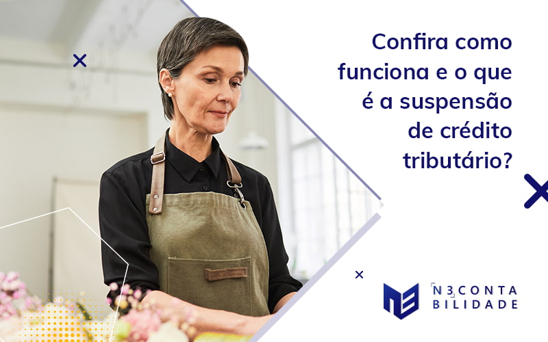 Suspensão de crédito tributário: o que é e como funciona?
