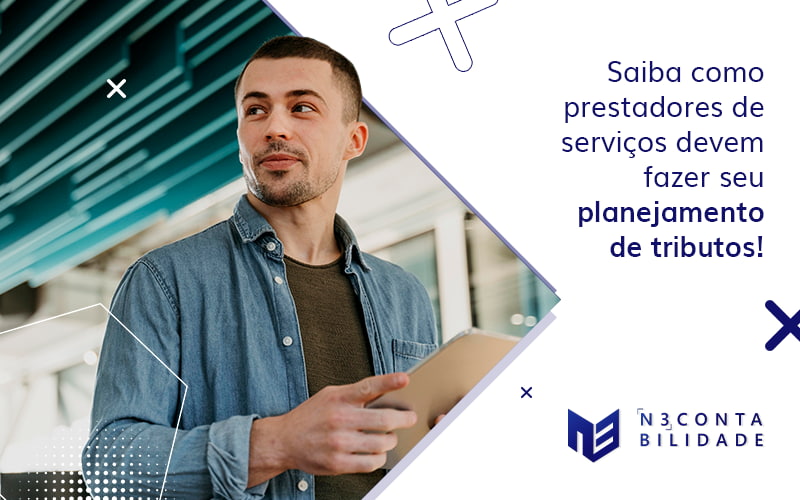Como fazer o planejamento de tributos em sua prestadora de serviços